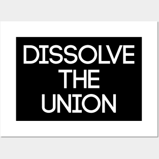 DISSOLVE THE UNION, Pro Scottish Independence Slogan Posters and Art